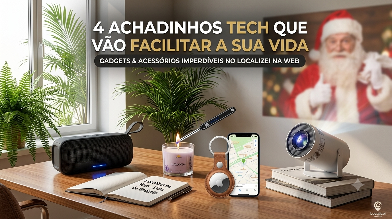 Achadinhos Tech: 4 Gadgets Baratinhos que parecem ter vindo do futuro