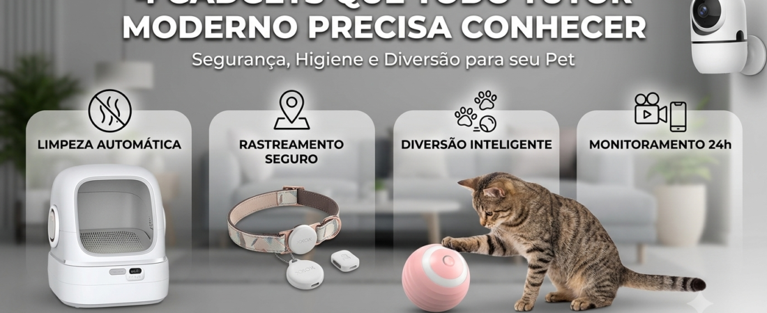 Upgrade na Rotina Pet: 4 Gadgets Inteligentes para Segurança, Higiene e Diversão